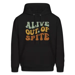 Alive Out Of Spite Hoodie