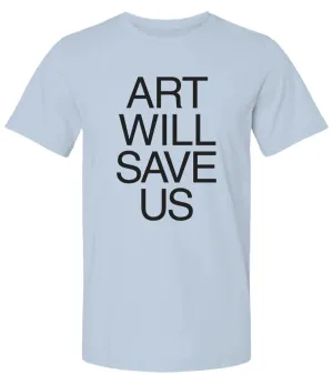 Art Will Save Us - Men's T-Shirt