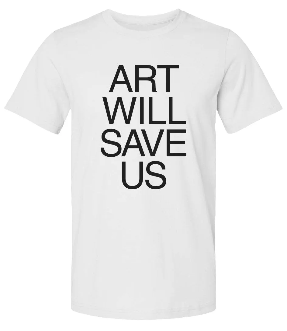 Art Will Save Us - Men's T-Shirt