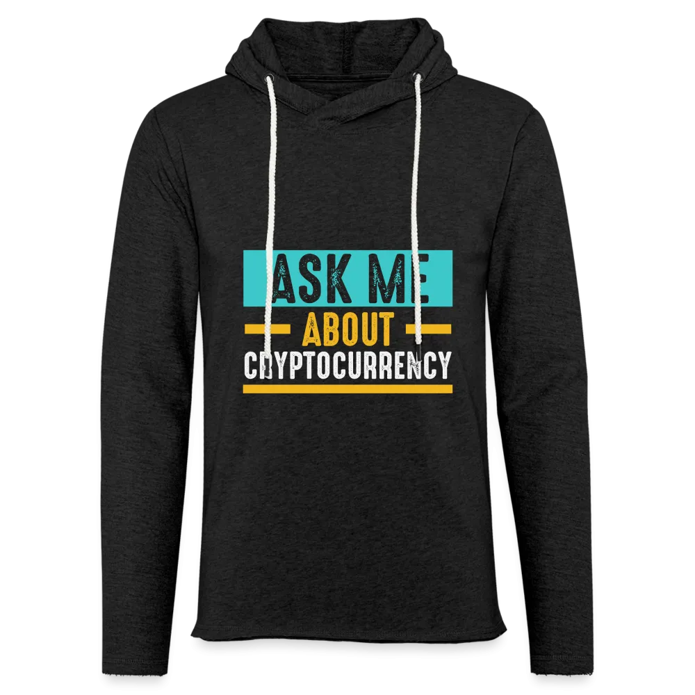 Ask Me About Cryptocurrency Lightweight Terry Hoodie