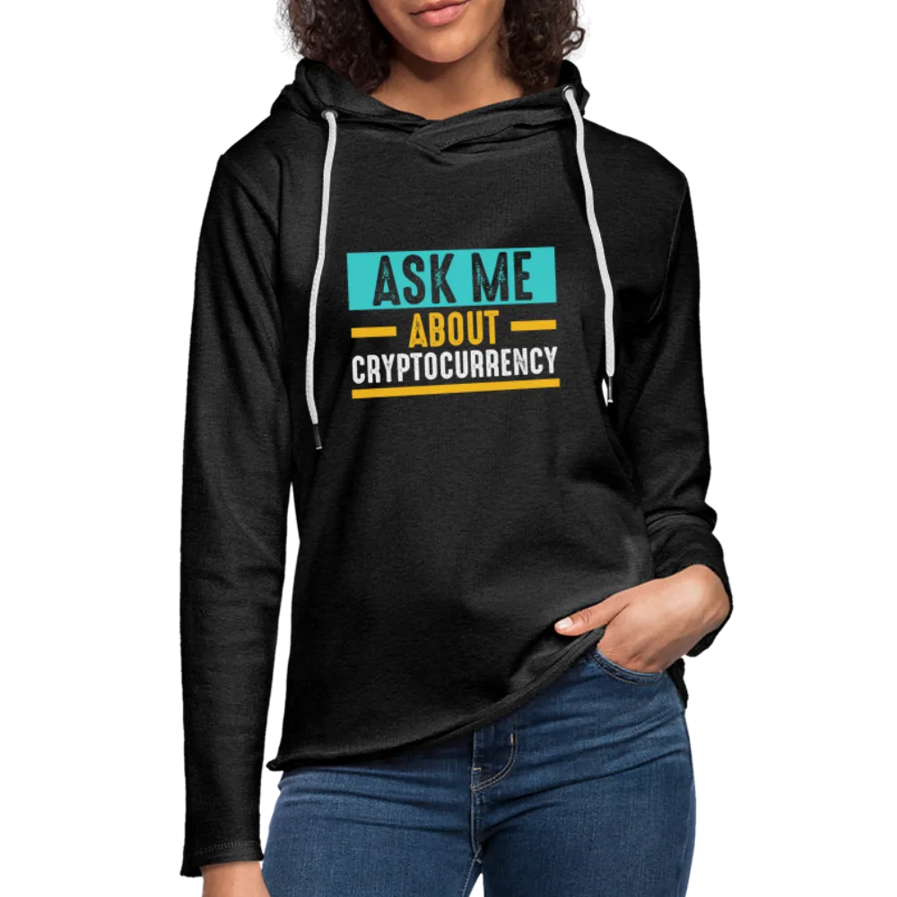 Ask Me About Cryptocurrency Lightweight Terry Hoodie