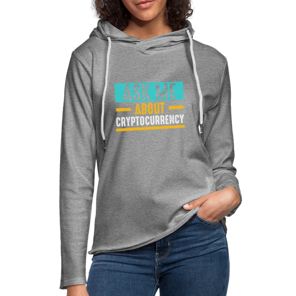 Ask Me About Cryptocurrency Lightweight Terry Hoodie