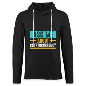 Ask Me About Cryptocurrency Lightweight Terry Hoodie