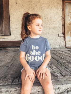 Be the good kids tee