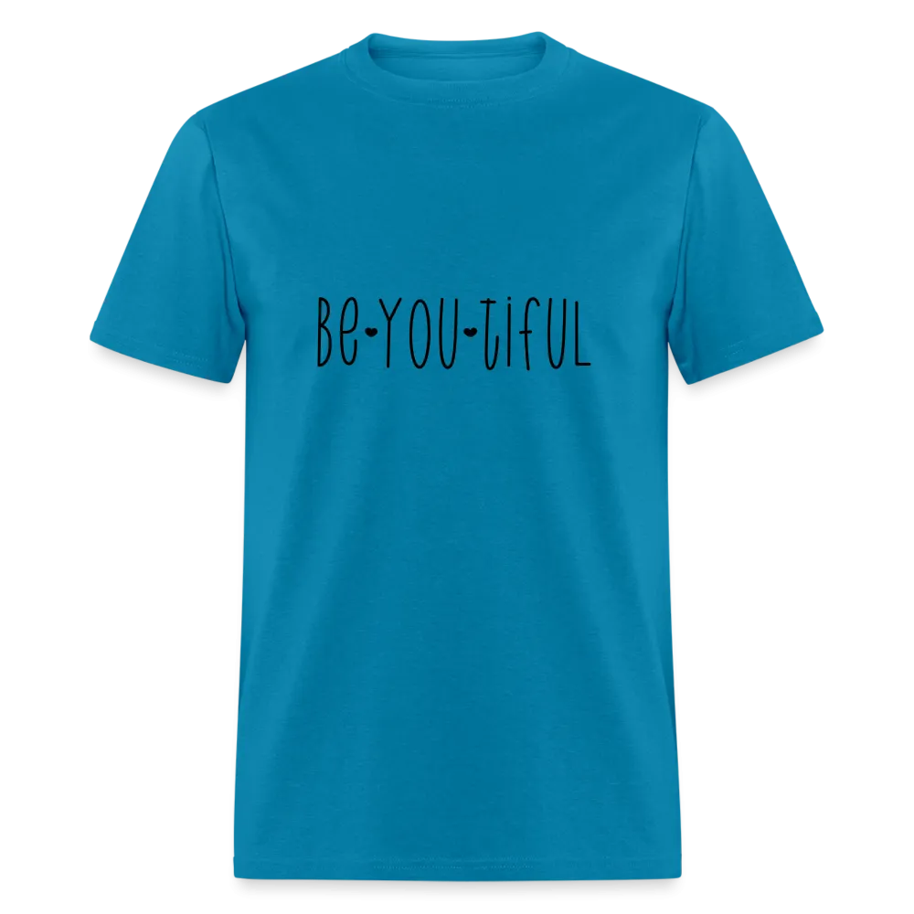 Be You Tiful T-Shirt (Beautiful)