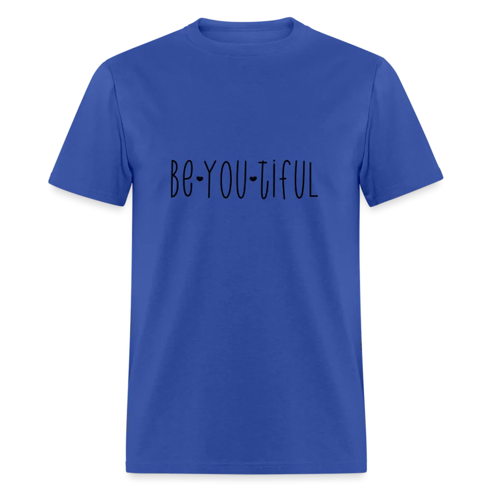 Be You Tiful T-Shirt (Beautiful)