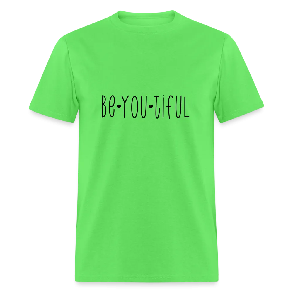 Be You Tiful T-Shirt (Beautiful)