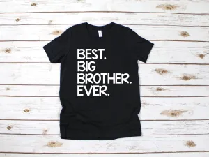 Best Big Brother Ever T Shirt - Big Brother Shirt- Baby Announcement Shirt - Family Announcement - Brother Statement Shirt