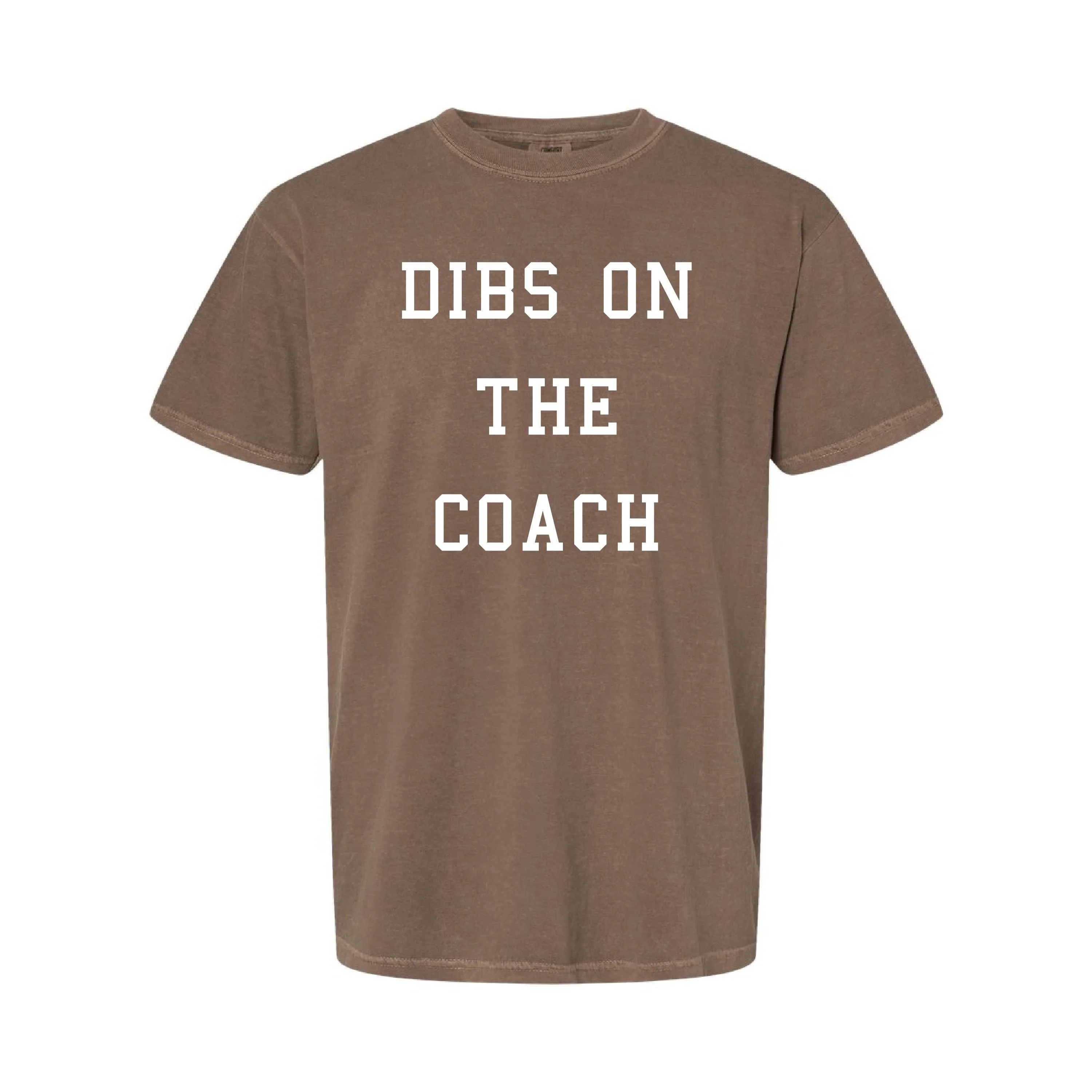 Dibs on the Coach - SHORT SLEEVE COMFORT COLORS TEE