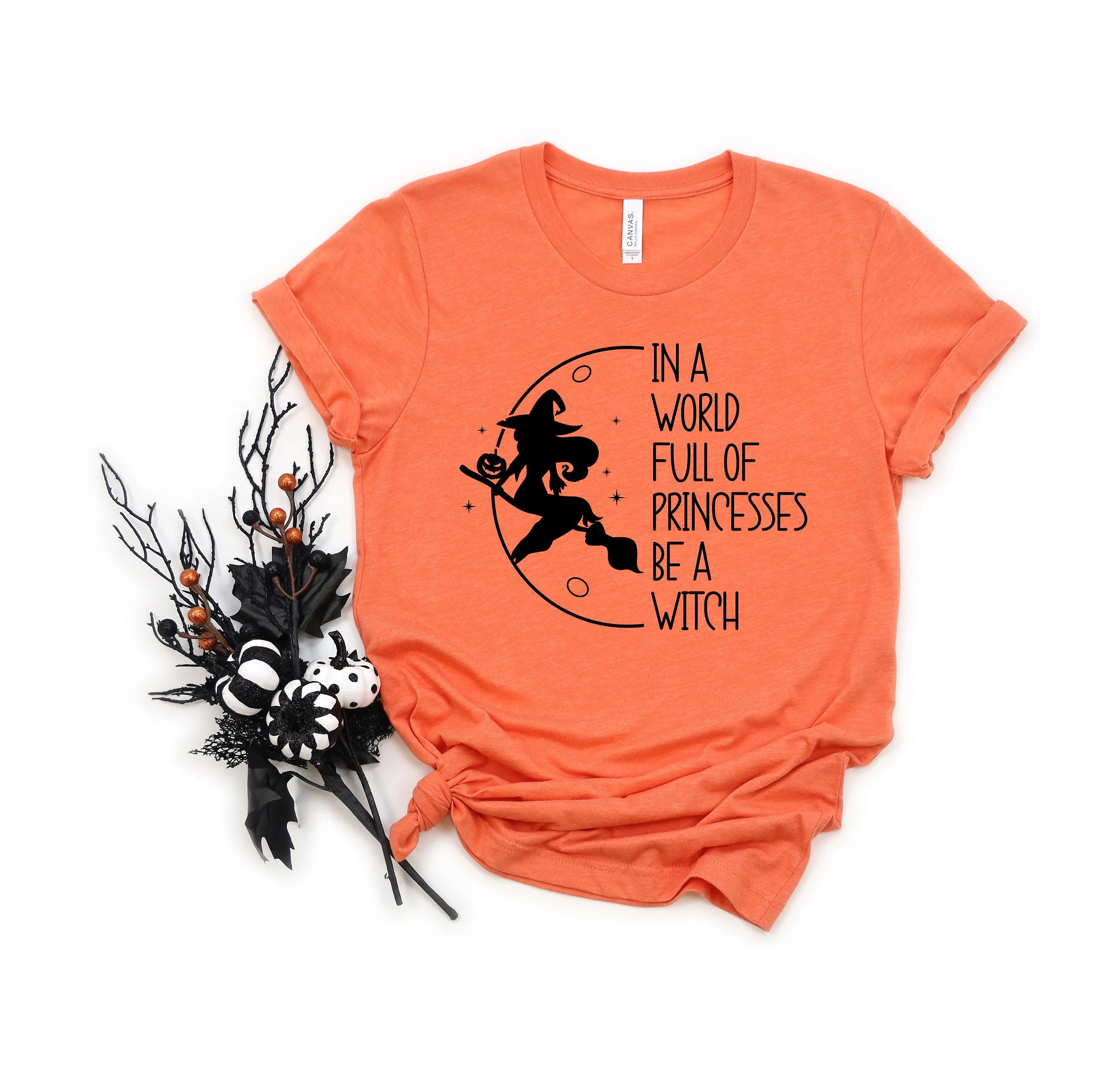 In a World Full of Princesses Be a Witch- Halloween Adult T Shirt - Mom T Shirt - Funny T Shirts