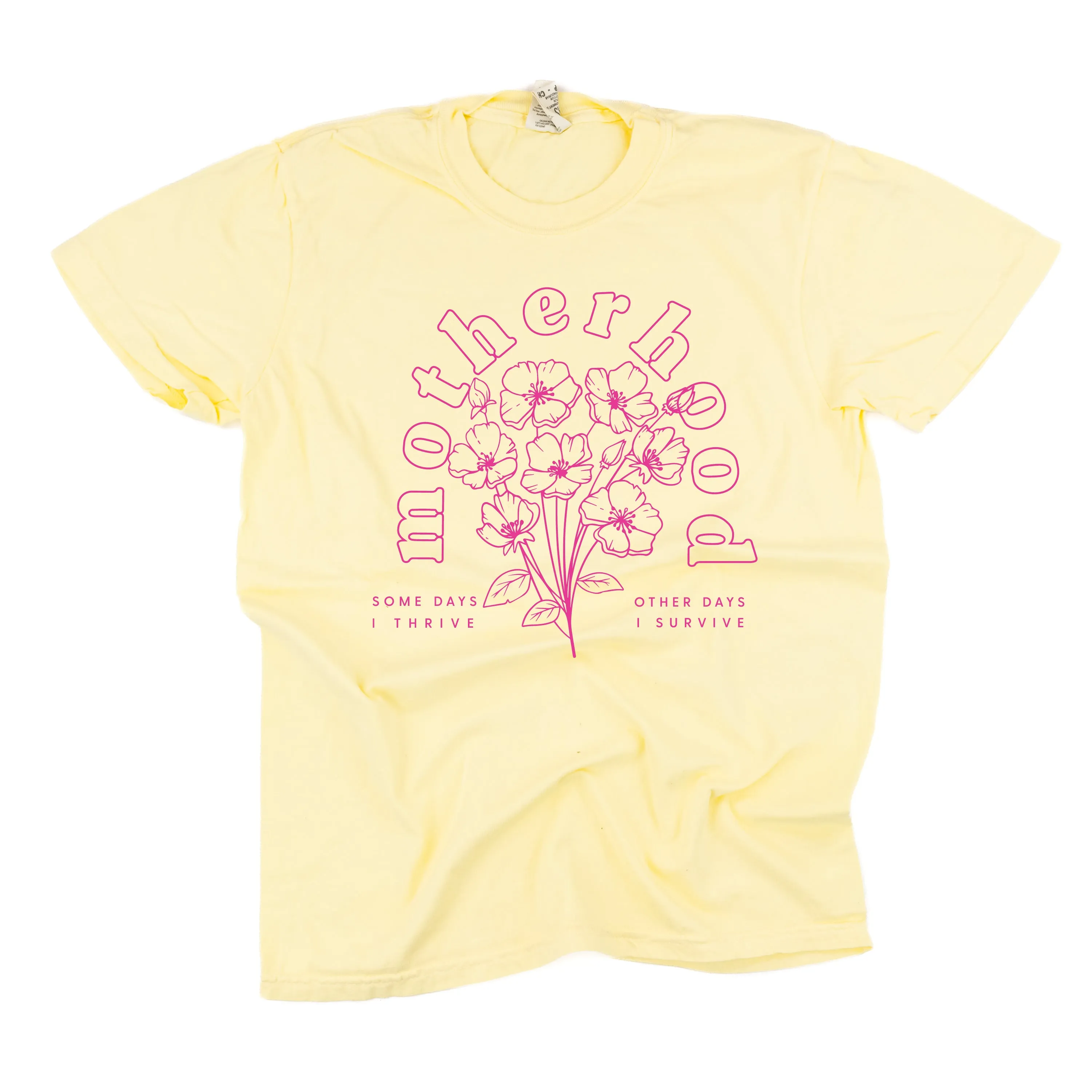 Motherhood Florals - Some Days I Thrive Other Days I Survive - SHORT SLEEVE COMFORT COLORS TEE - Bright Pink Design