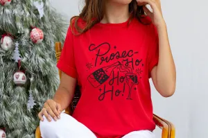 Prosec Ho Ho Ho Christmas T Shirt - Funny Wine Lover Gift Shirt - Christmas Party Couple Shirts - Prosecco Drinker Shirt