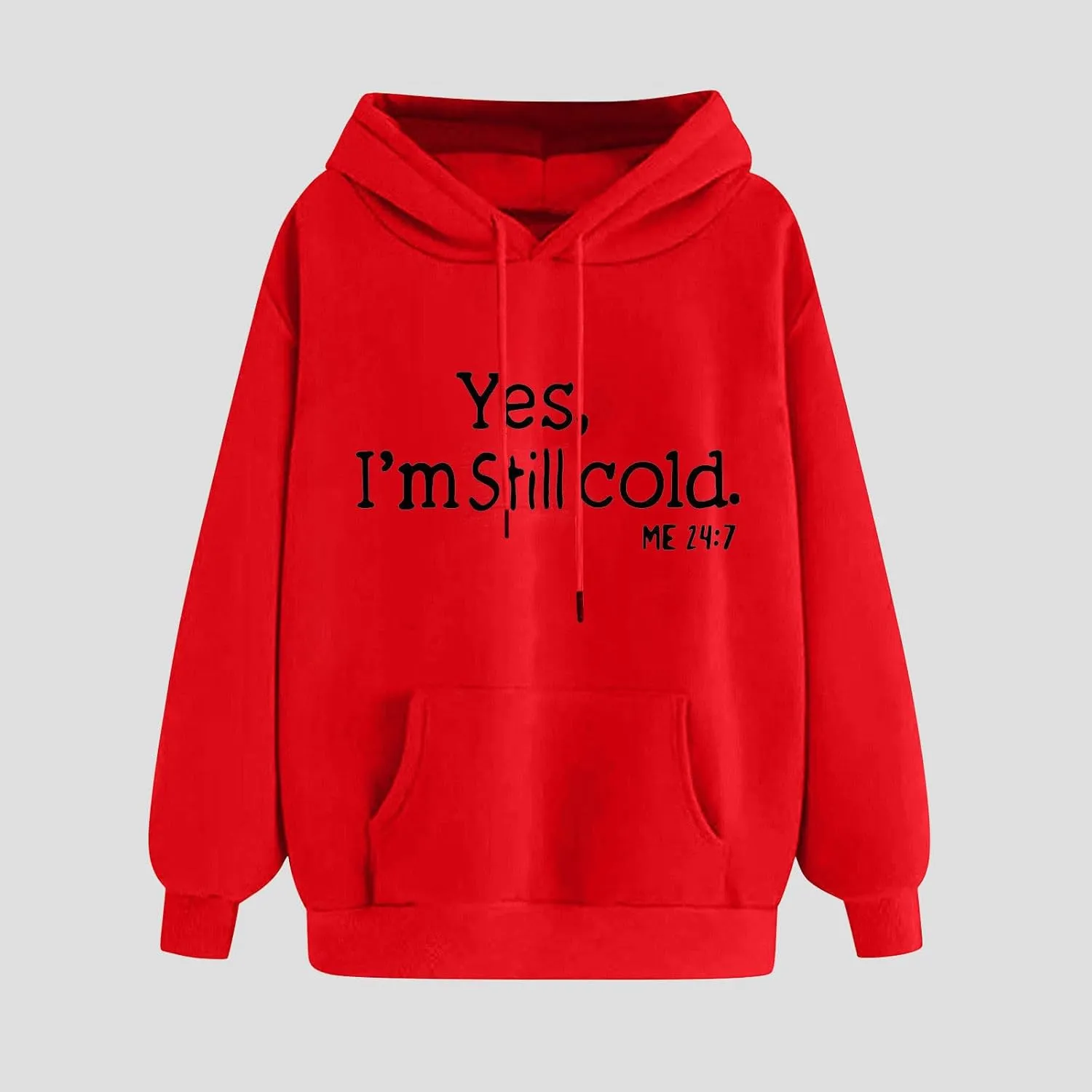 Still Cold Hoodie Women Oversized Casual Pullover Long Sleeve Winter Warm Fleece Lined Statement Everyday Cozy
