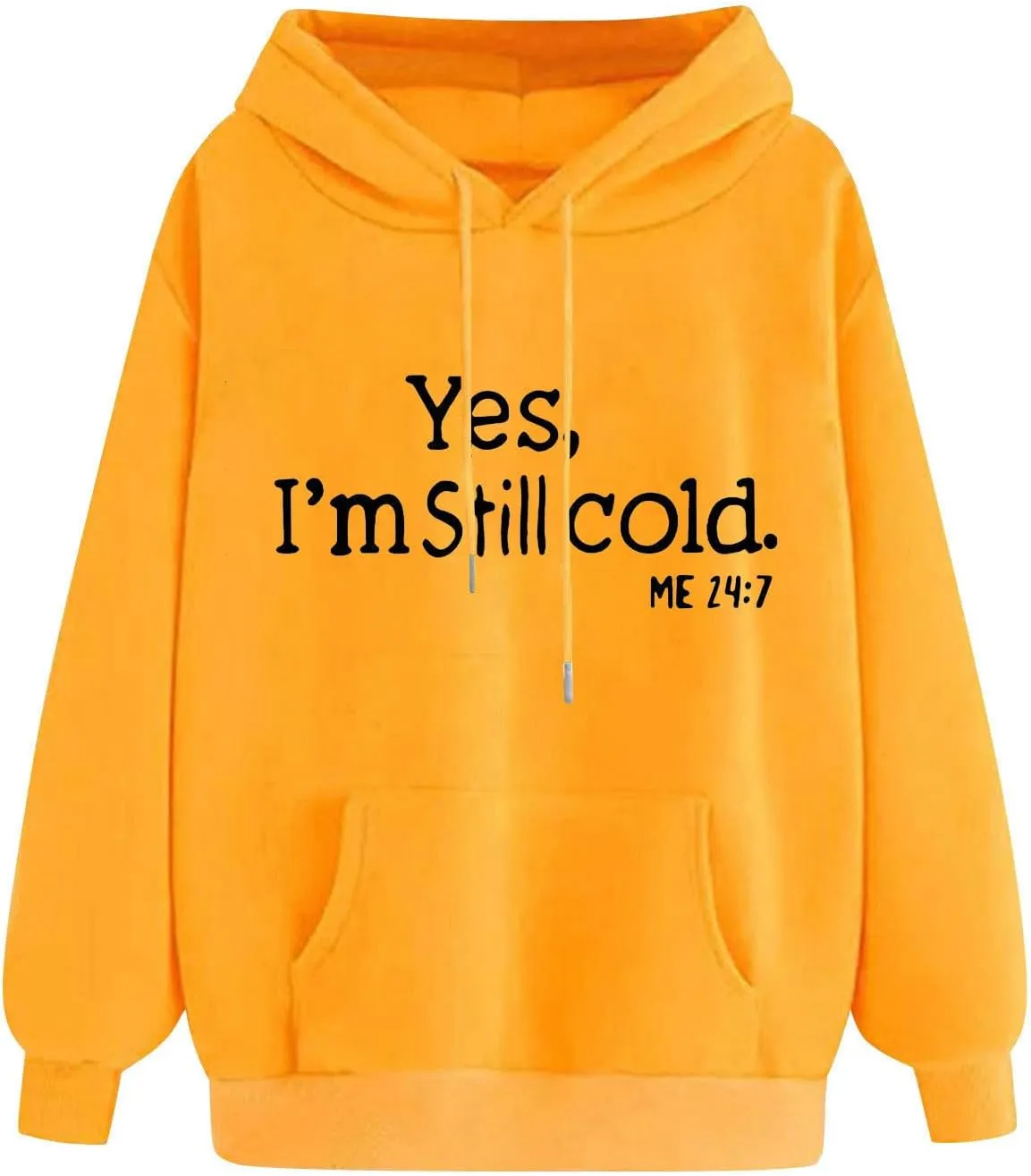 Still Cold Hoodie Women Oversized Casual Pullover Long Sleeve Winter Warm Fleece Lined Statement Everyday Cozy