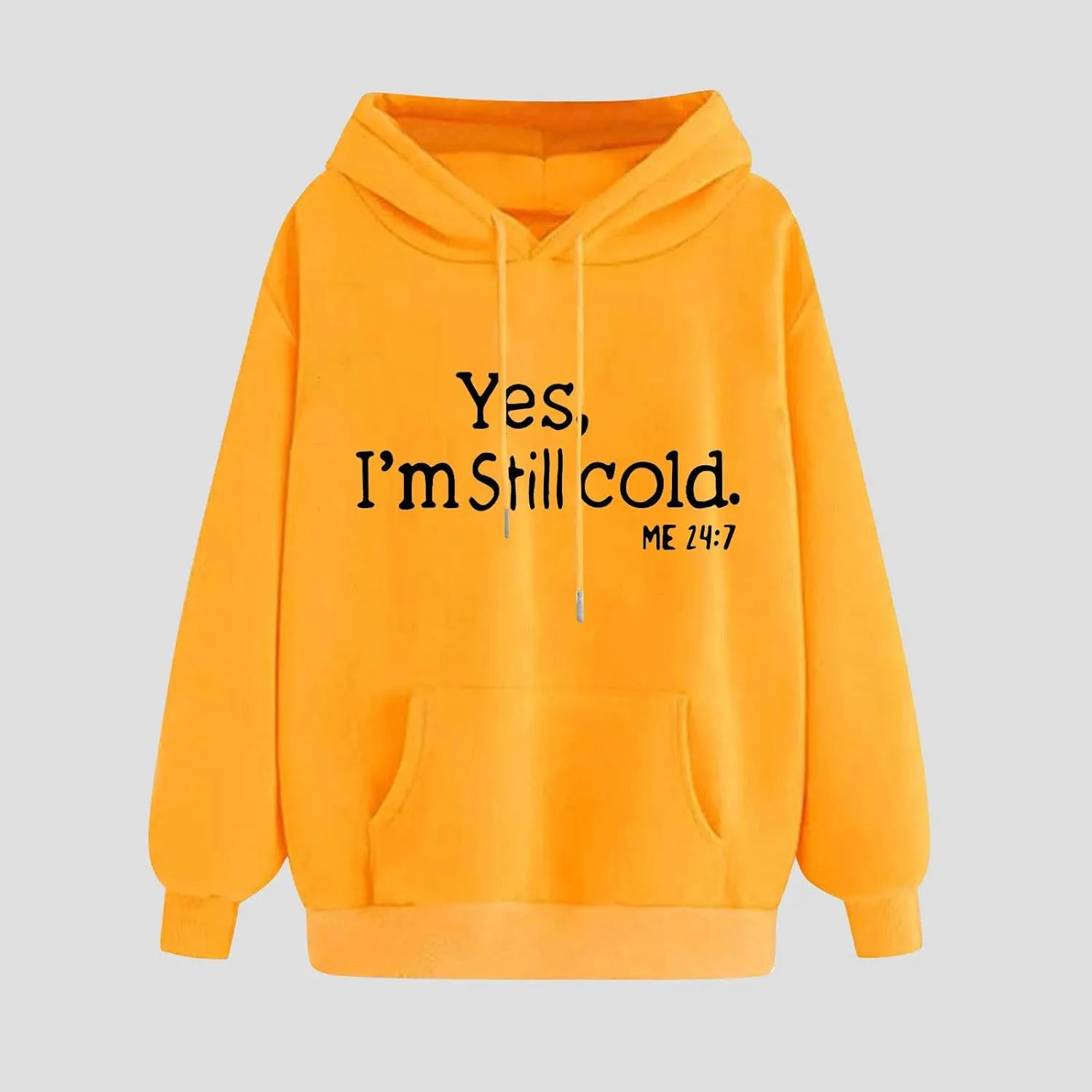 Still Cold Hoodie Women Oversized Casual Pullover Long Sleeve Winter Warm Fleece Lined Statement Everyday Cozy