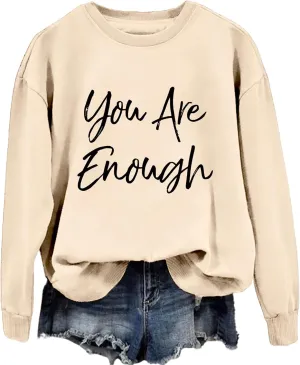 Sweatshirt for Women You are Enough Inspirational Graphic Tees Fashion Long Sleeve Shirts Crewneck Fall Sweaters
