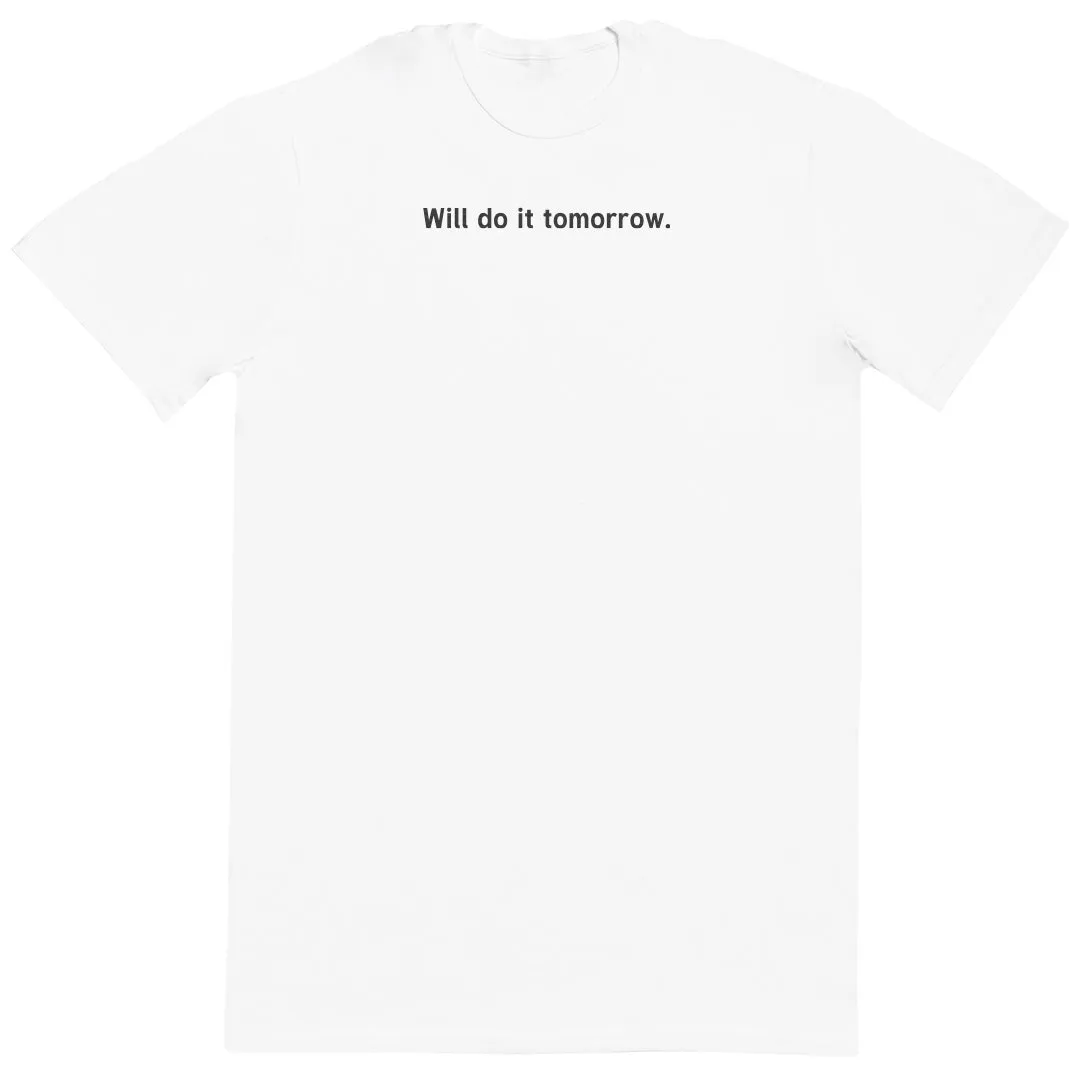 Will Do It Tomorrow - Kids Oversized Comfy T-Shirt